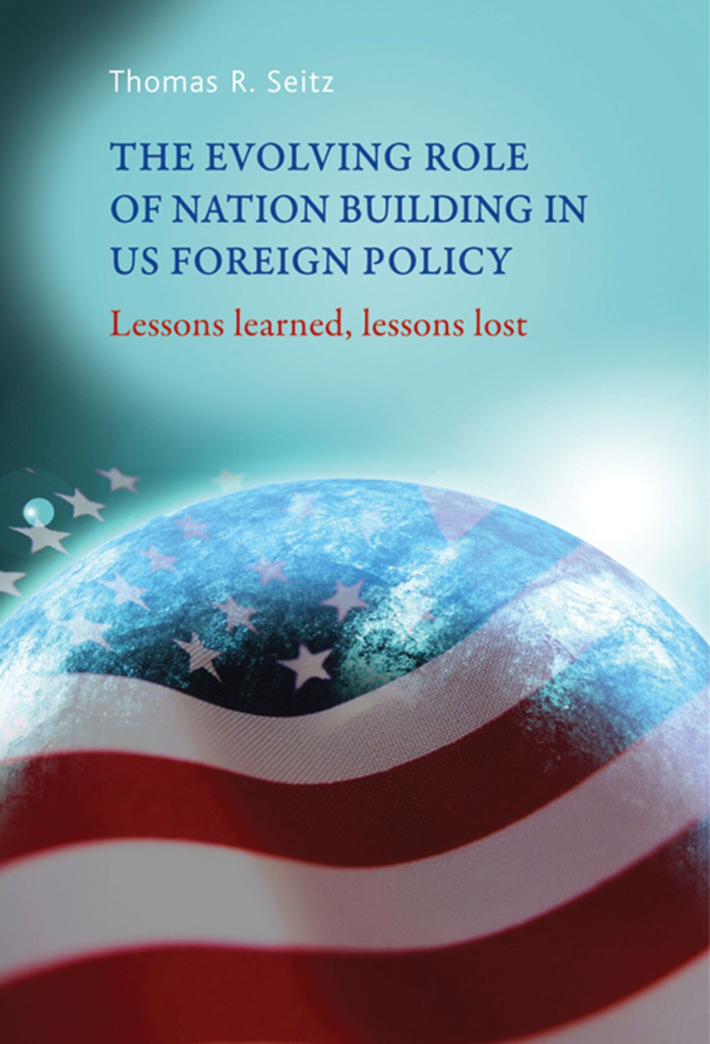 The evolving role of nation-building in US foreign policy